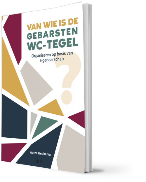 Van wie is de gebarsten wc-tegel? Organiseren op basis van eigenaarschap.